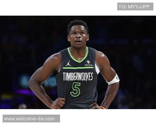 爱德华兹因右脚脚趾感染缺席对阵火箭现为每日观察状态